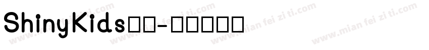 Shiny Kids字体字体转换